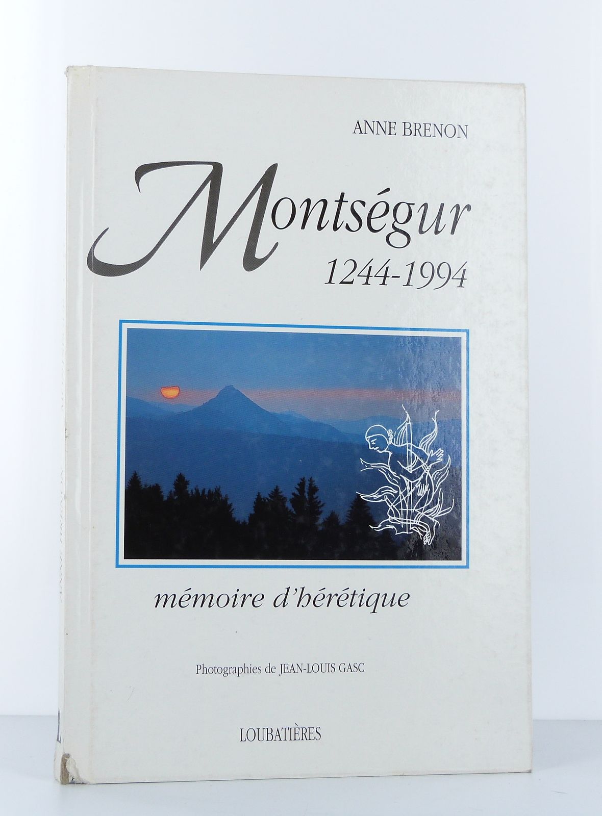 Montségur 1244-1994. Mémoire d'hérétique.