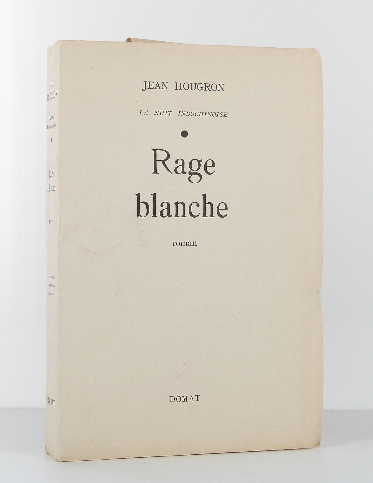 La nuit indochinoise: Rage blanche