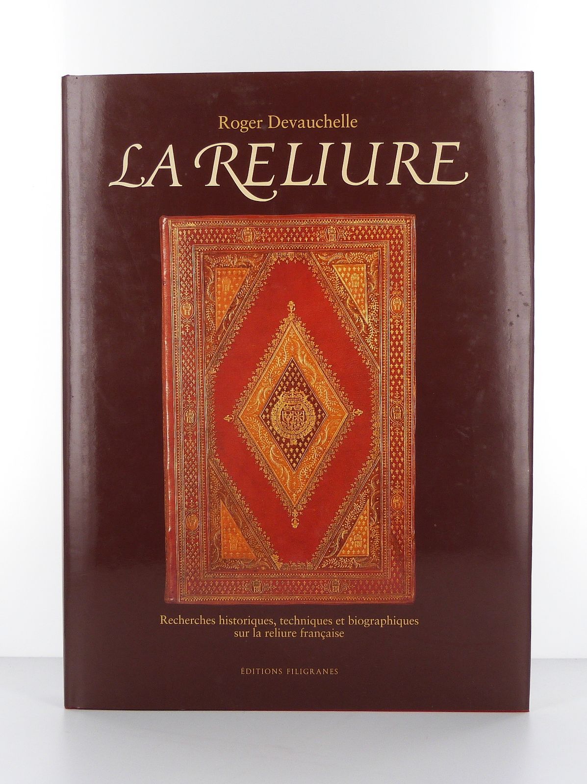 La reliure. Recherches historiques, techniques et biographiques sur la reliure française.