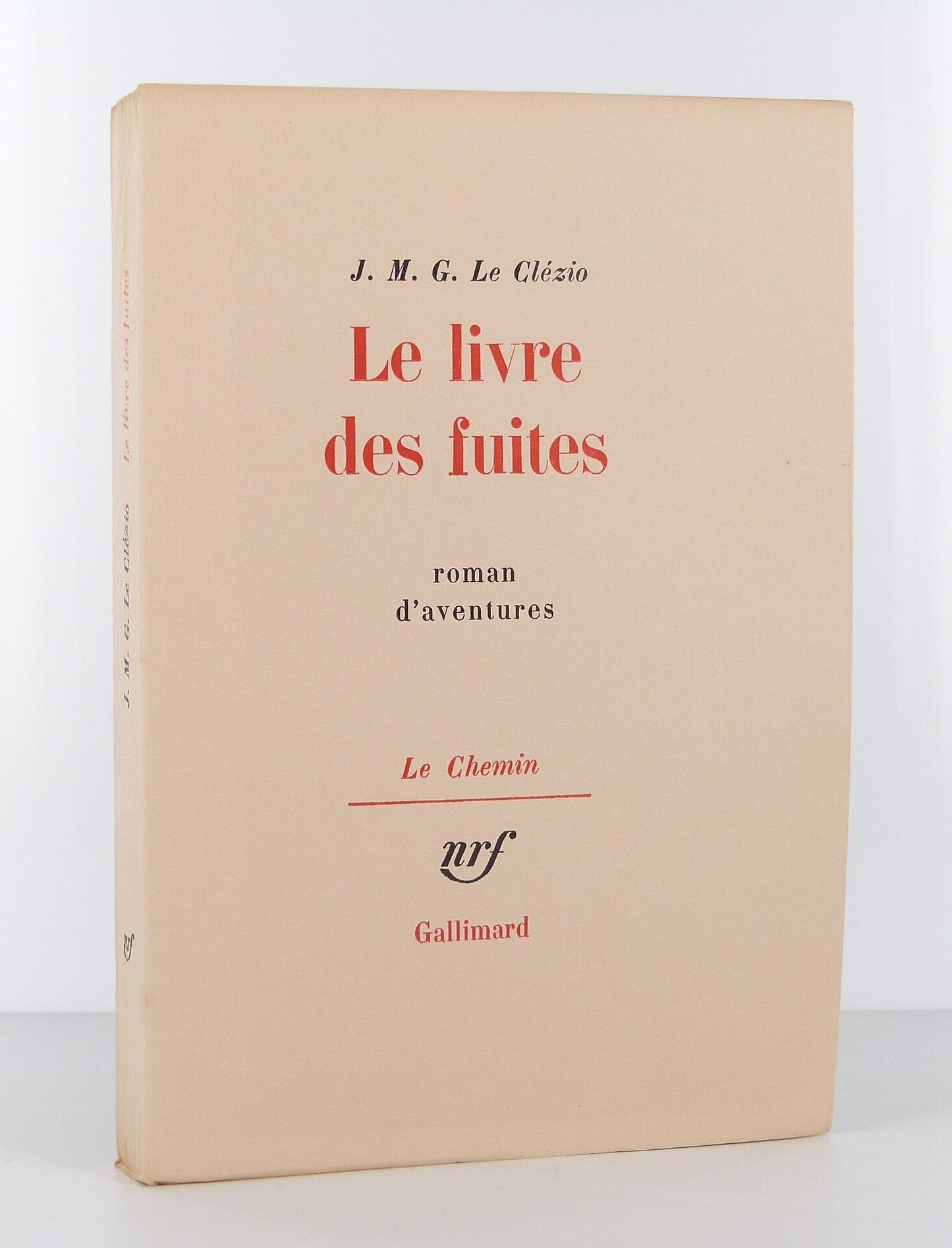 Le livre des fuites. Roman d'aventures.