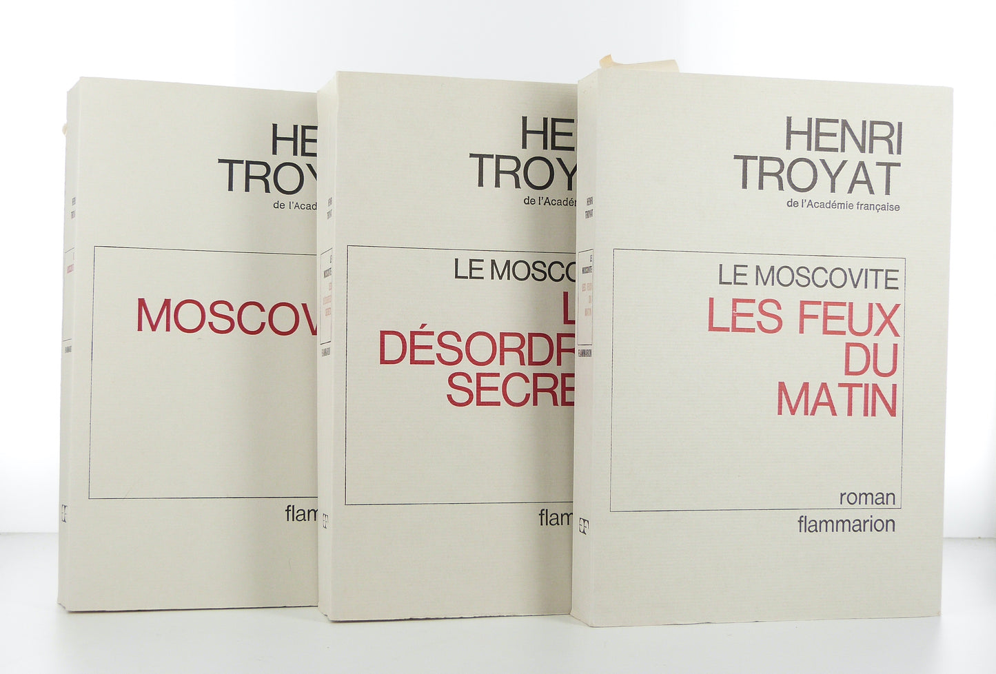 Le Moscovite - Les désordres secrets - Les feux du matin. 3 Tomes.