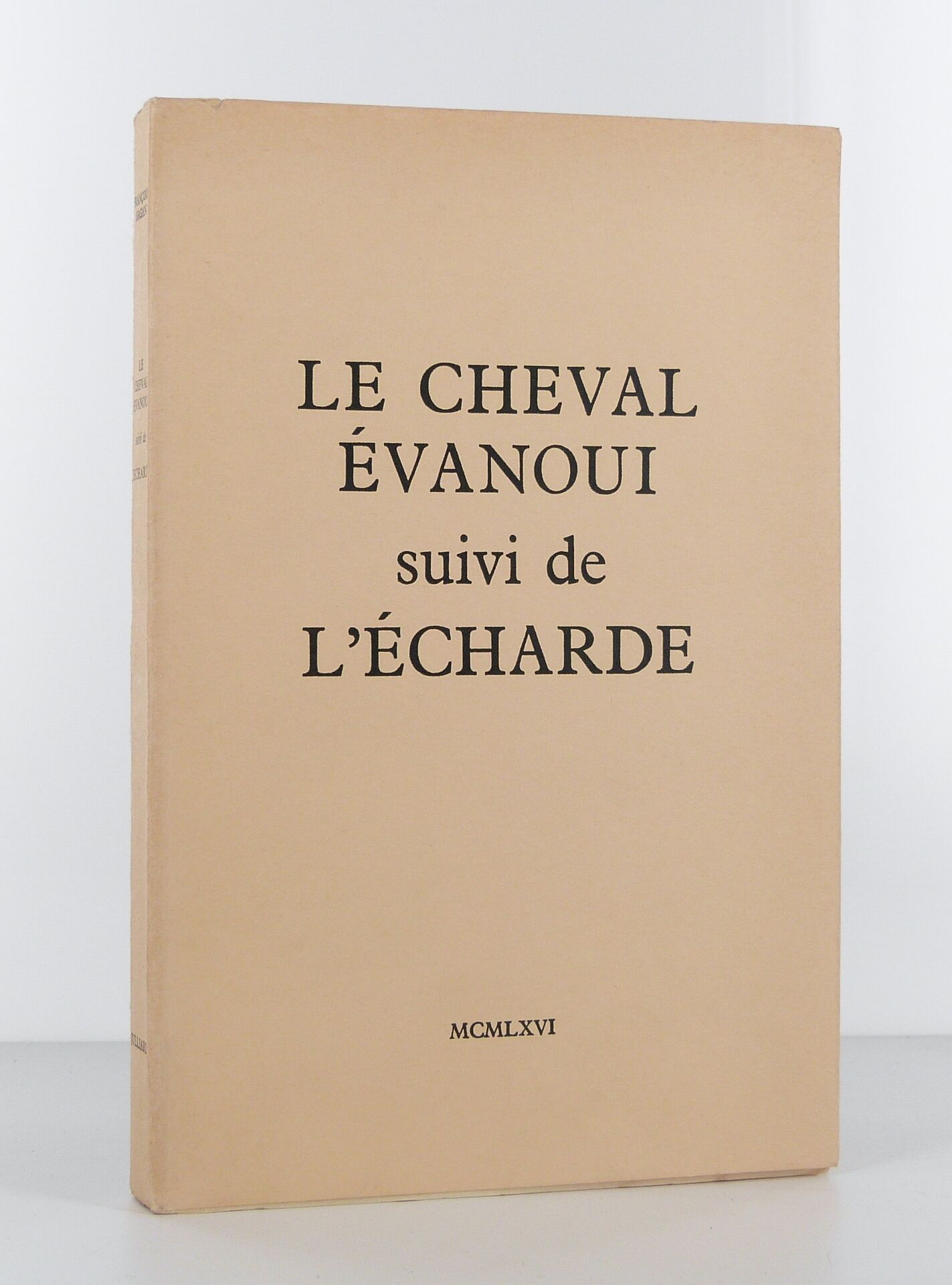 Le cheval évanoui suivi de L'écharde