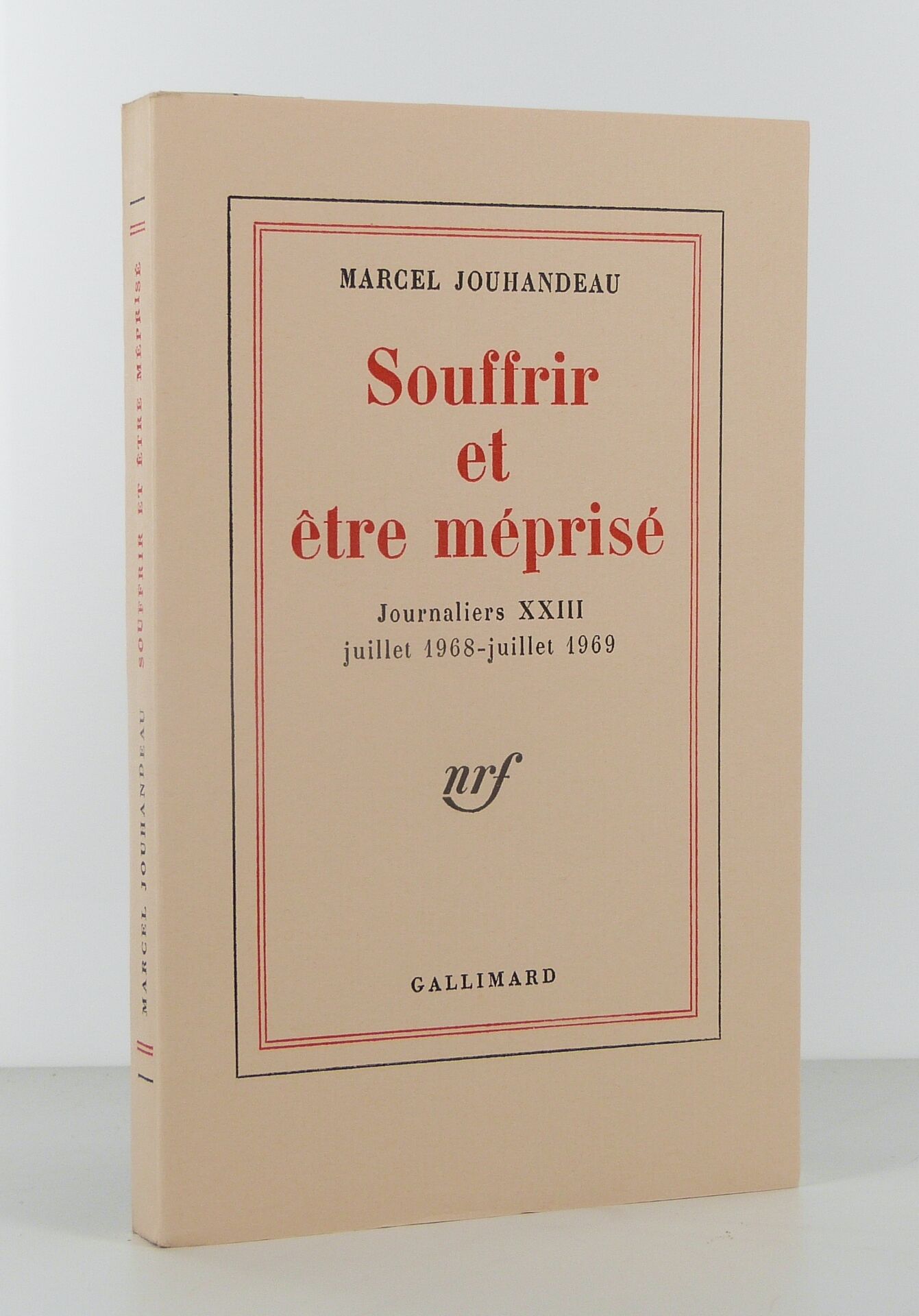 Souffrir et être méprisé. Journaliers XXIII. Juillet 1968-Juillet 1969.