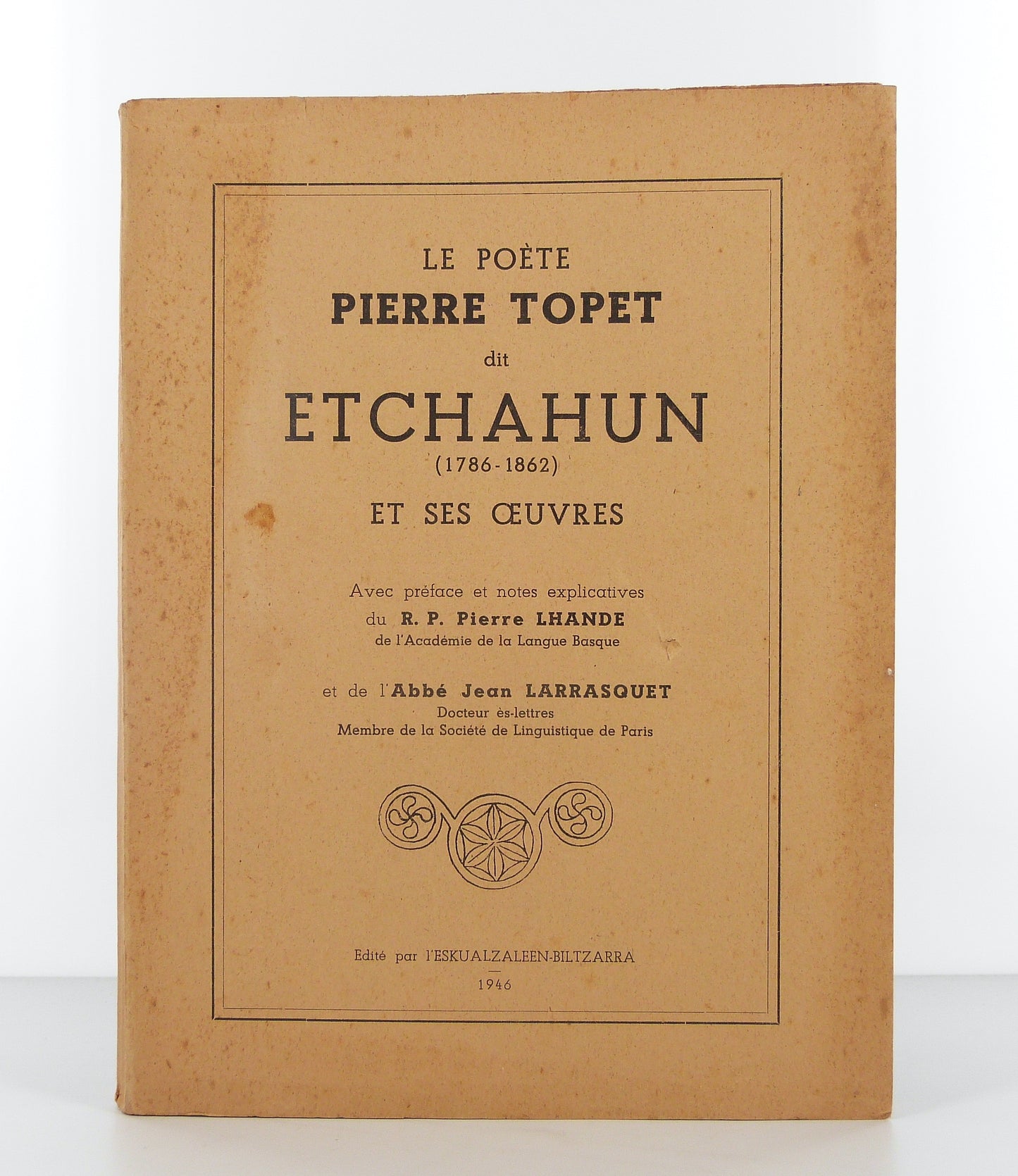 Le poète Pierre Topet dit Etchahun (1786-1862) et ses oeuvres