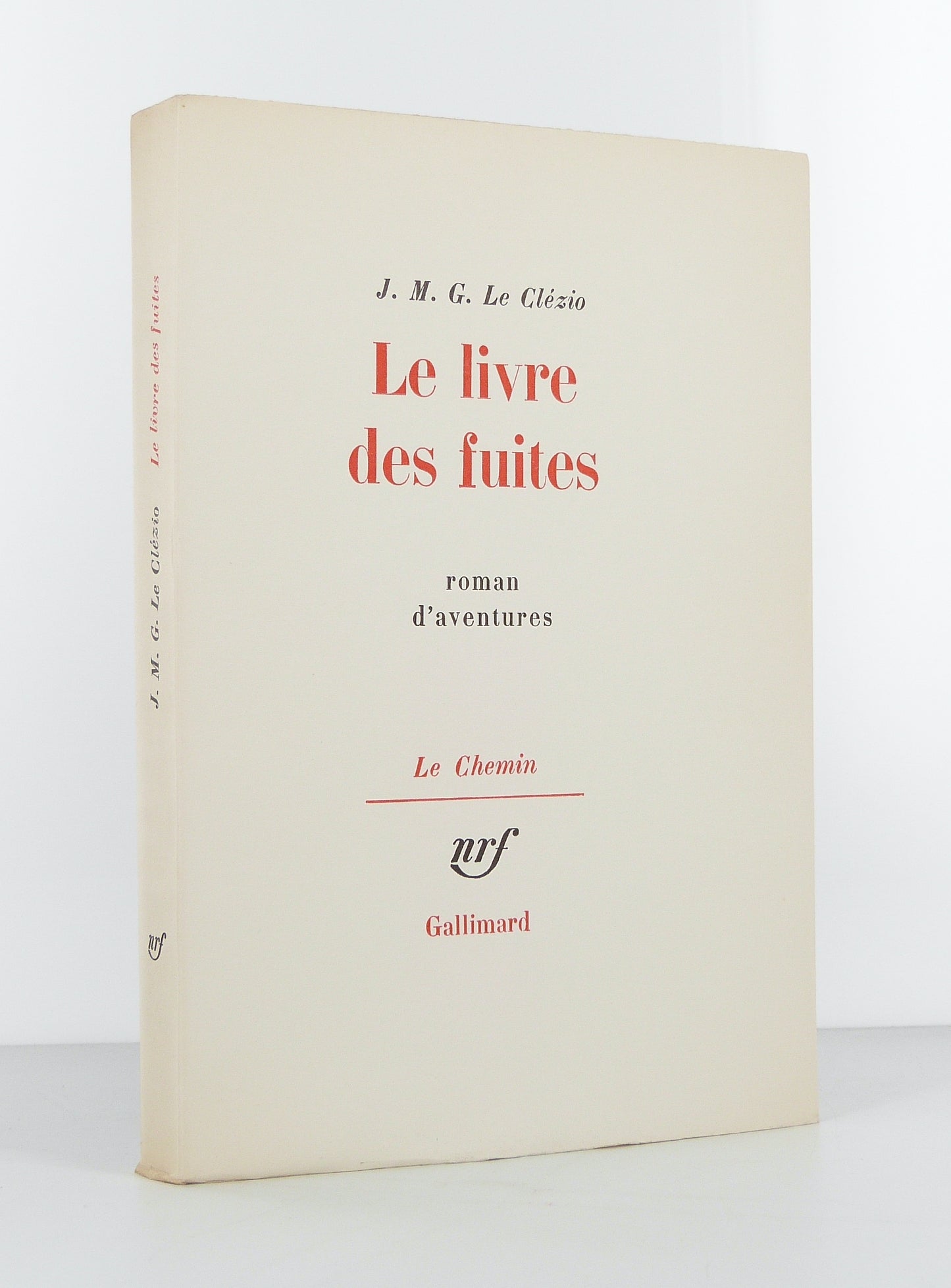 Le livre des fuites. Roman d'aventures.