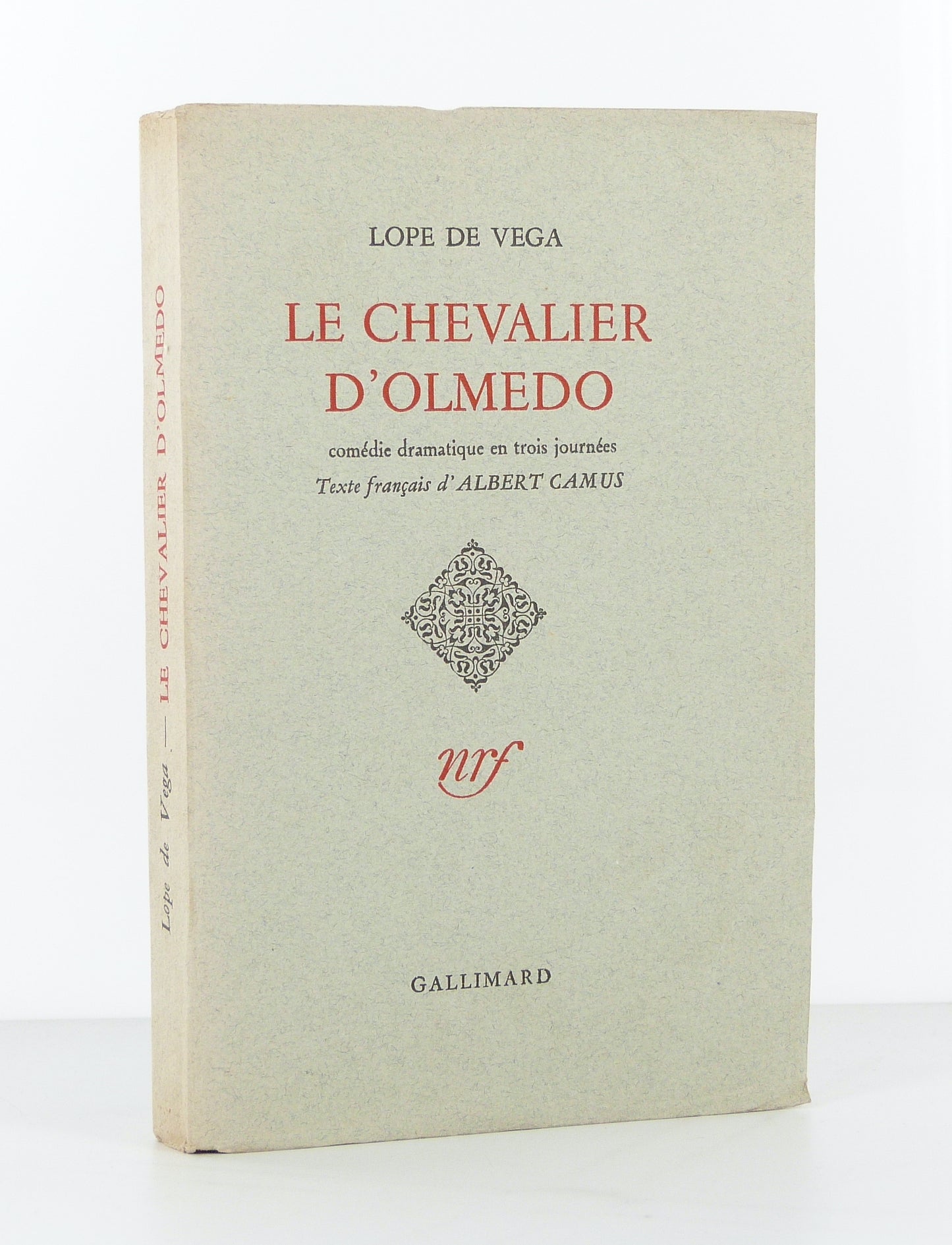 Le chevalier d'Olmedo. Comédie dramatique en trois journées.