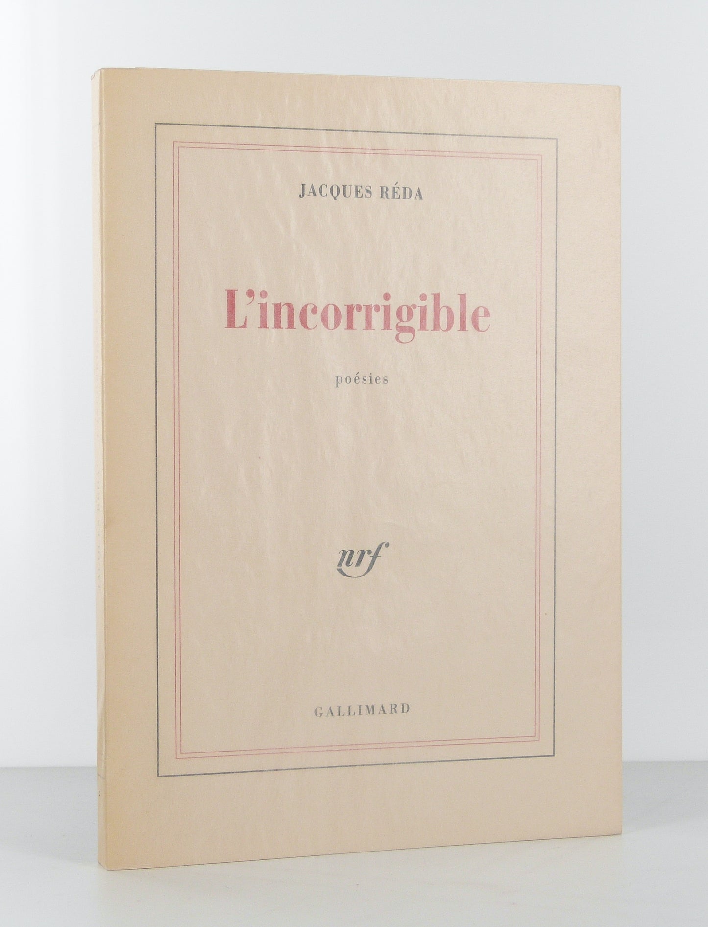 L'Incorrigible. Poésies.