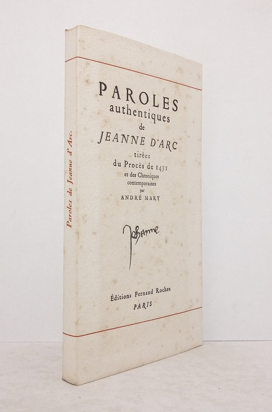 Paroles authentiques de Jeanne d'Arc.
