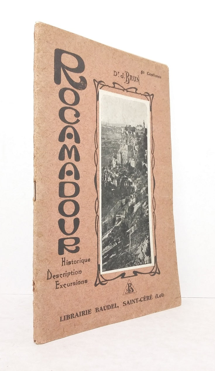 Rocamadour : Historique - Description - Excursions