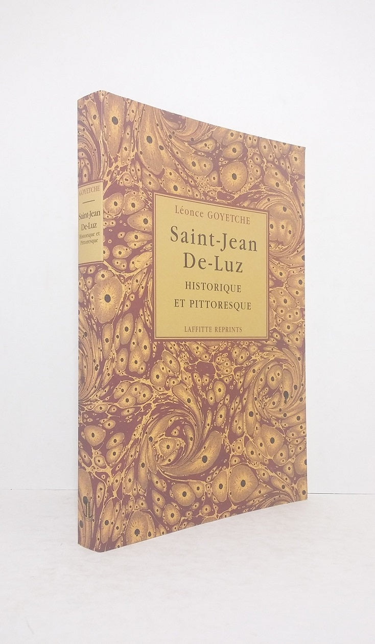 Saint-Jean-De-Luz : Historique et pittoresque