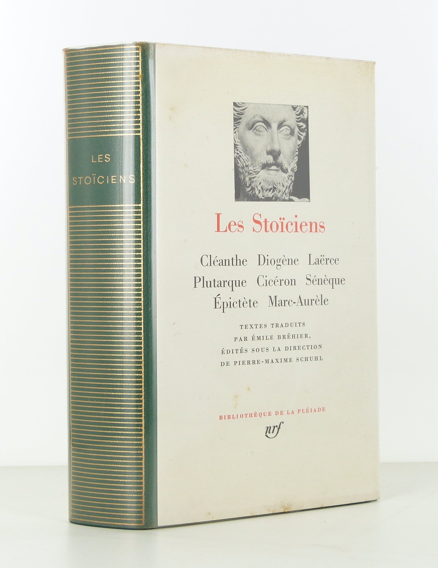 Les Stoïciens : Cléanthe - Diogène - Laërce - Plutarque - Cicéron - Sénèque - Epictète - Marc-Aurèle