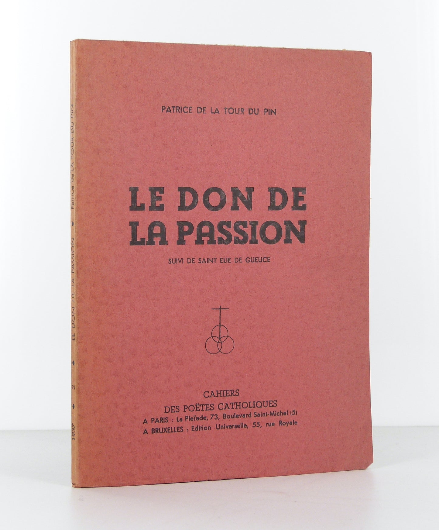 Le don de la Passion. Suivi de Saint Elie de Gueuce.