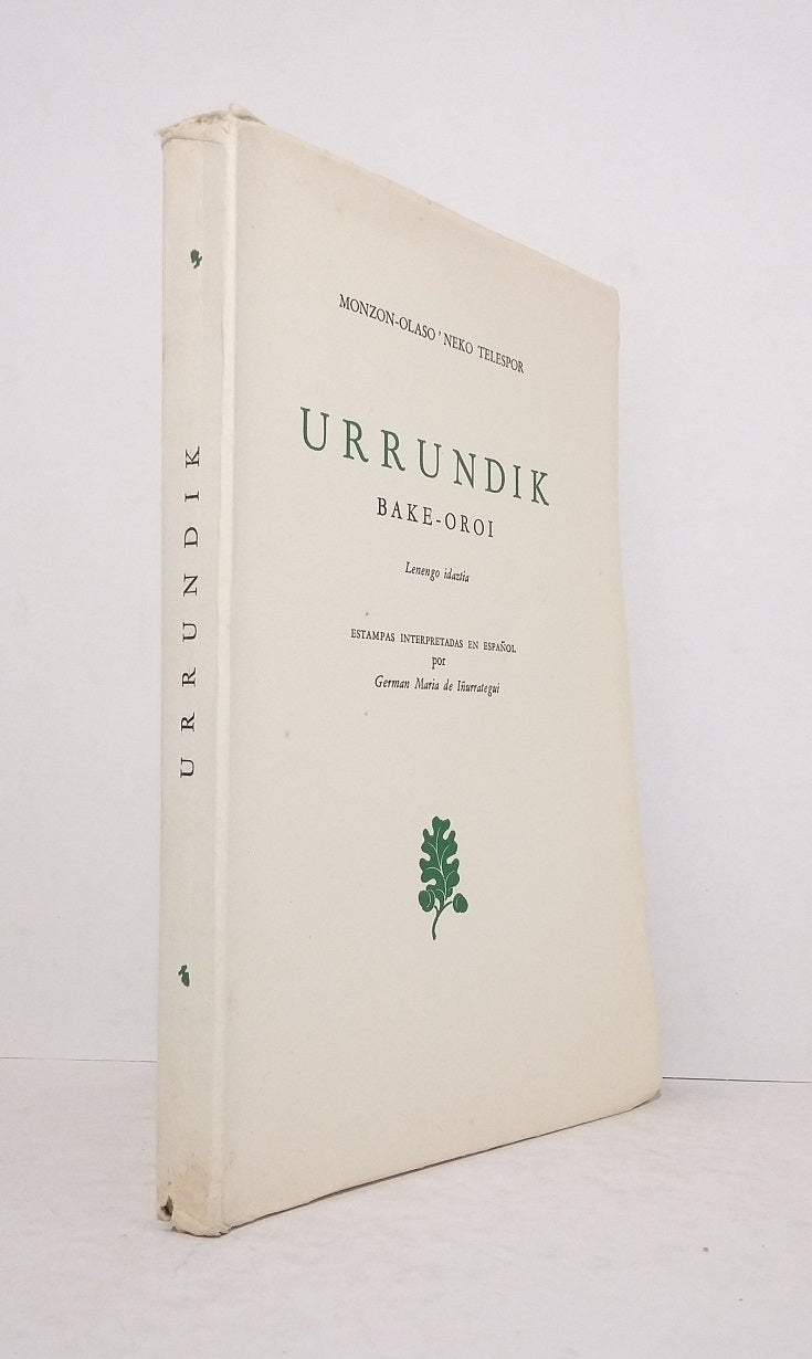 Urrundik, Bake-oroi.