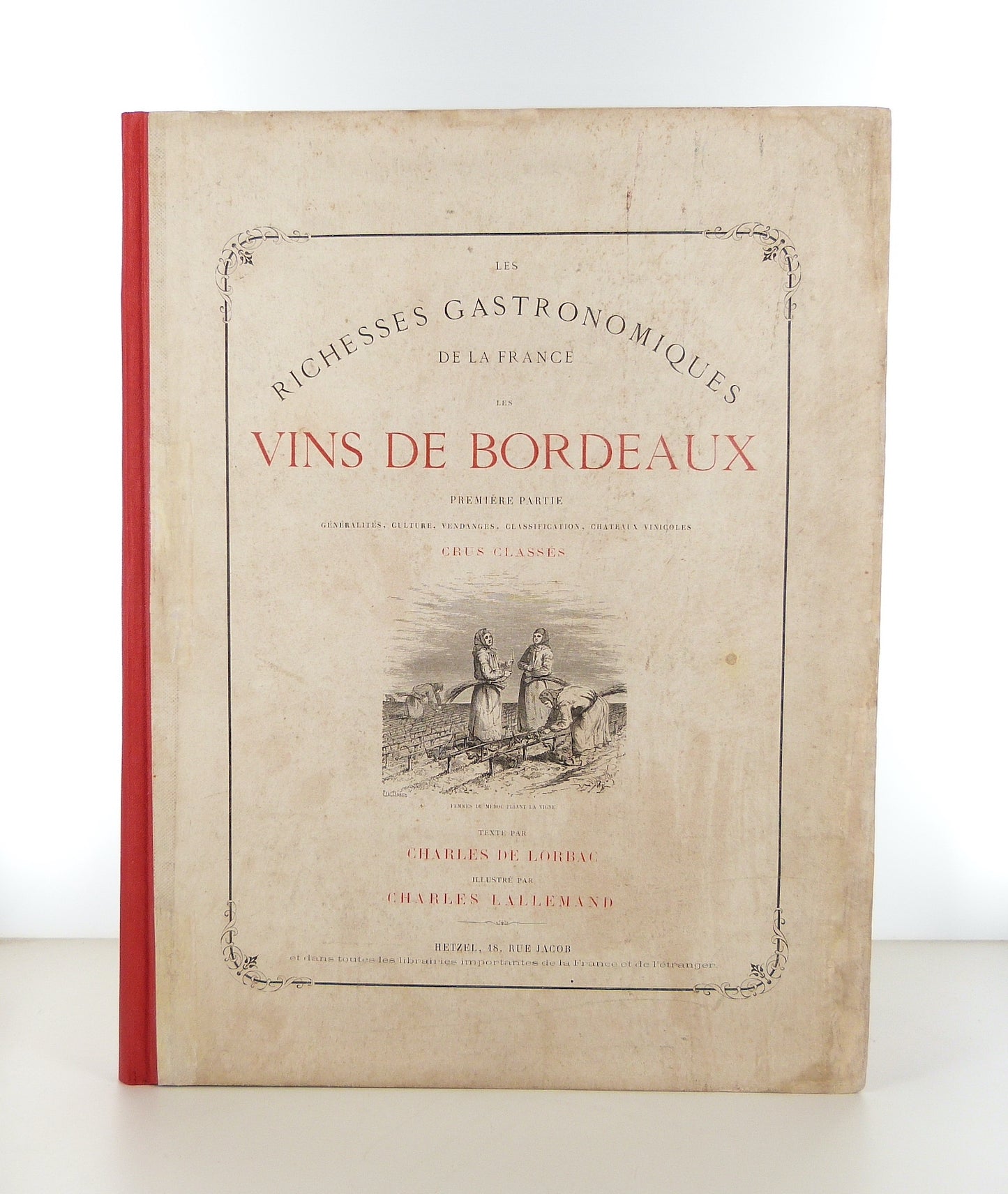 Les Richesses gastronomiques de la France. Les Vins de Bordeaux