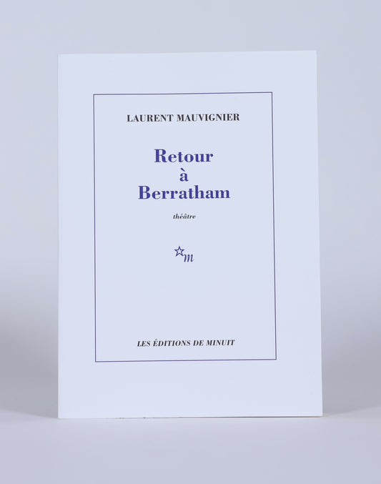 Retour à Berratham. Théâtre.