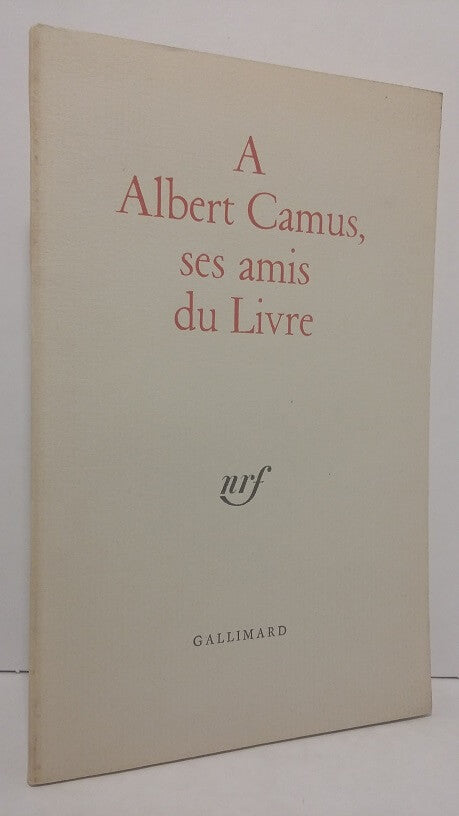 A Albert Camus, ses amis du Livre