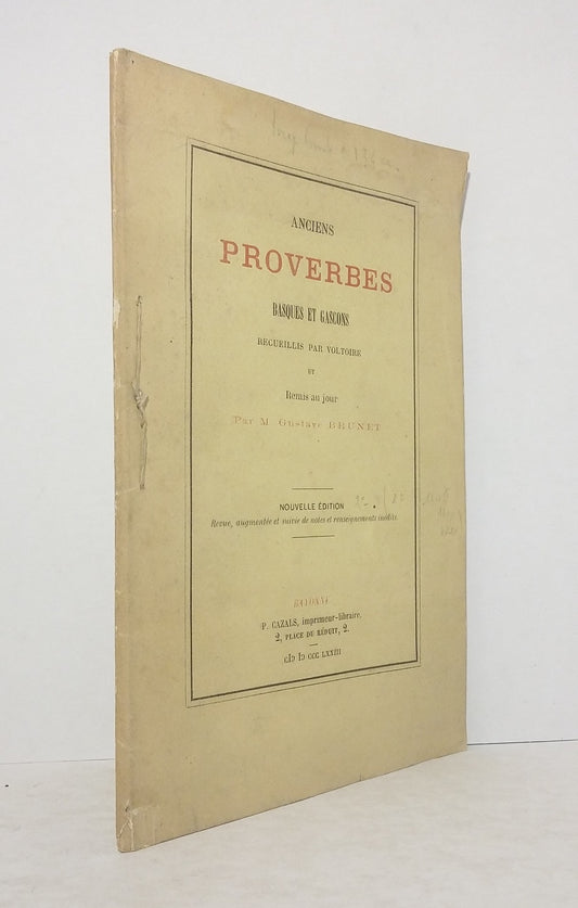 Ancient Basque and Gascon Proverbs collected by Voltoire and Re-edited by M. Gustave Brunet
