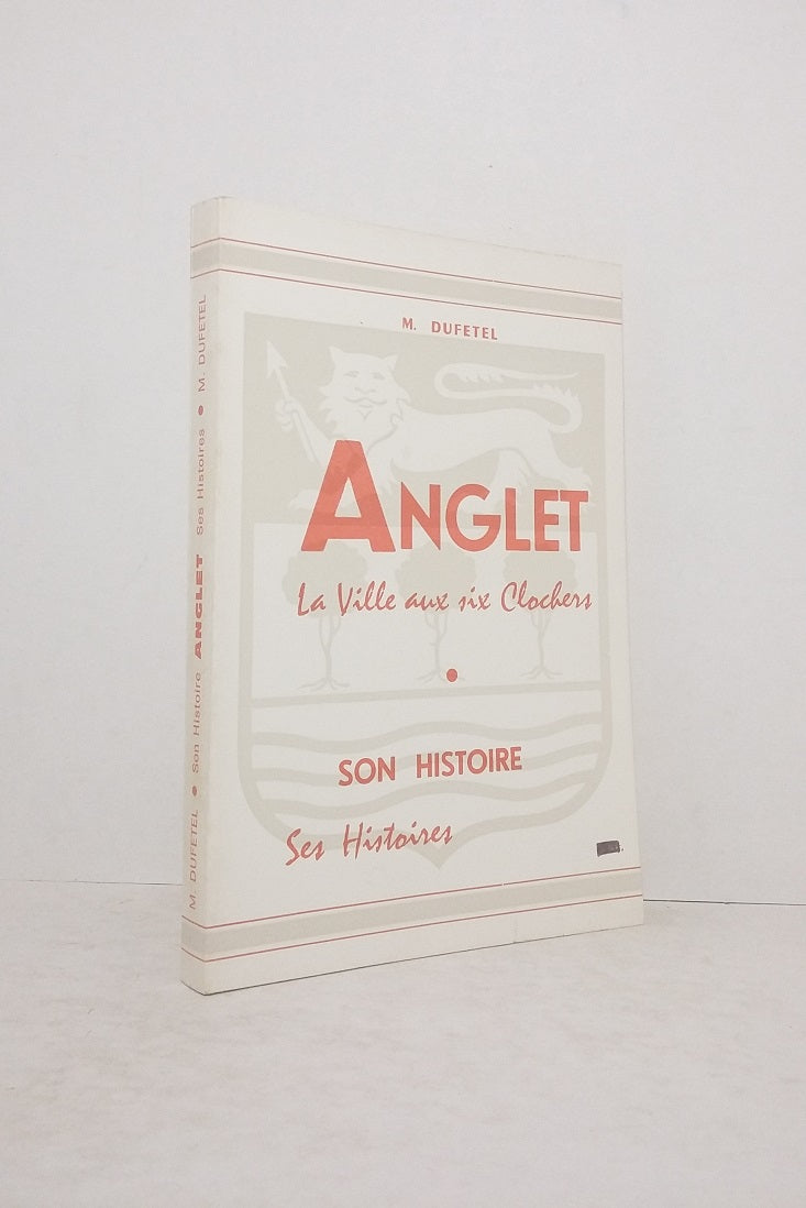 Anglet: The Town of Six Bell Towers.