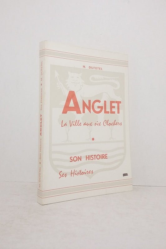 Anglet : La Ville aux six Clochers.