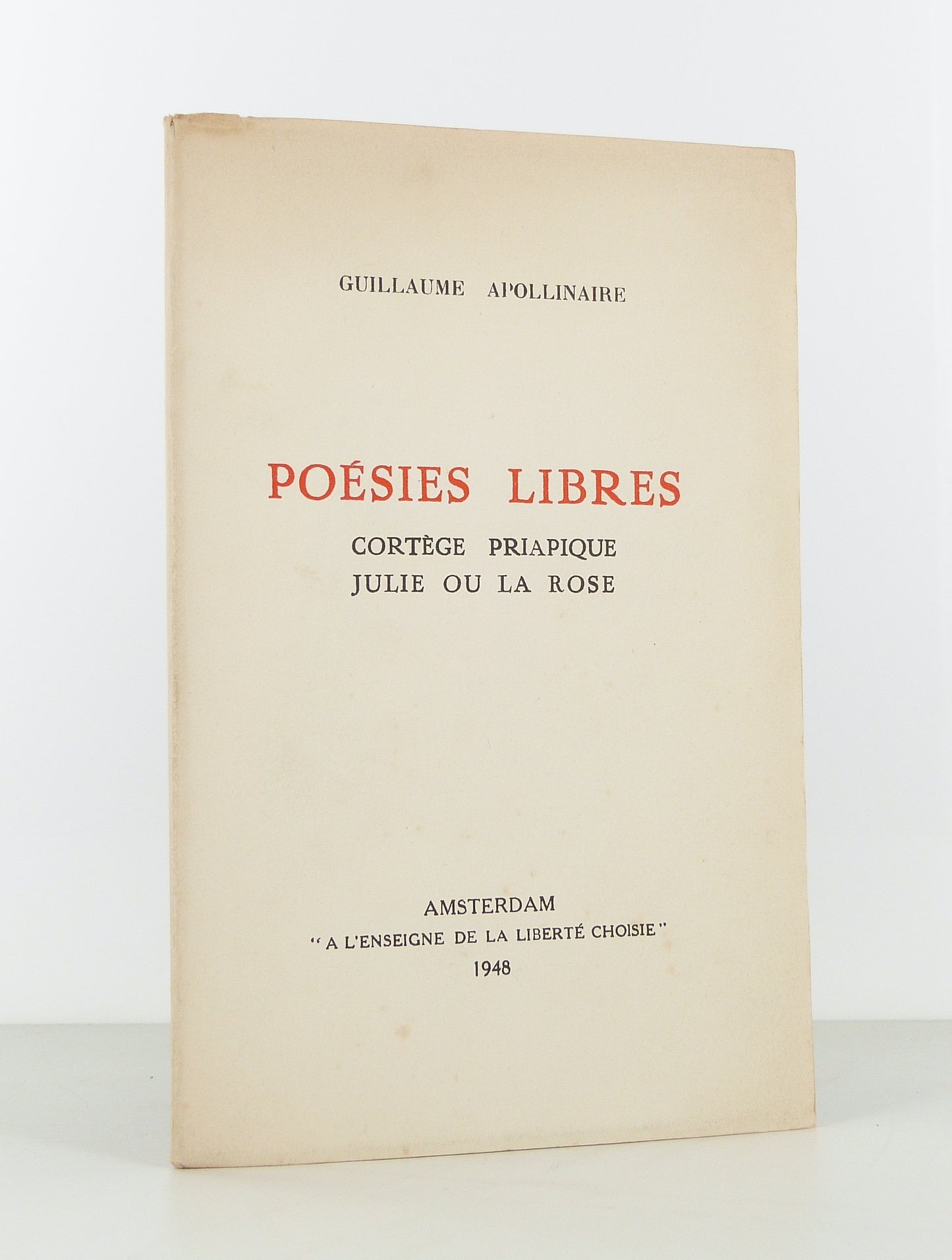 Poésies libres. Cortège priapique. Julie ou la rose.