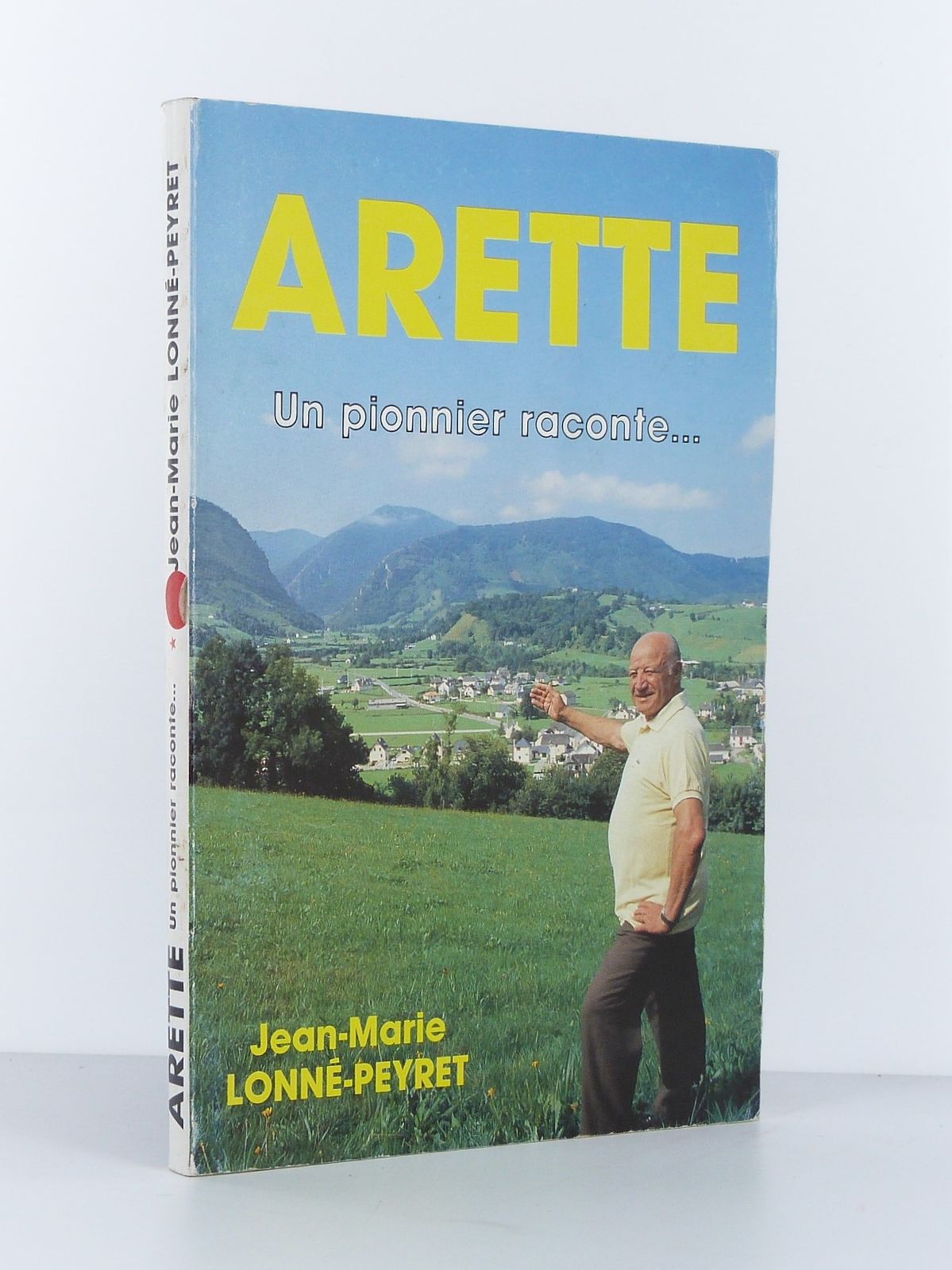 Arette : Un pionnier raconte ...