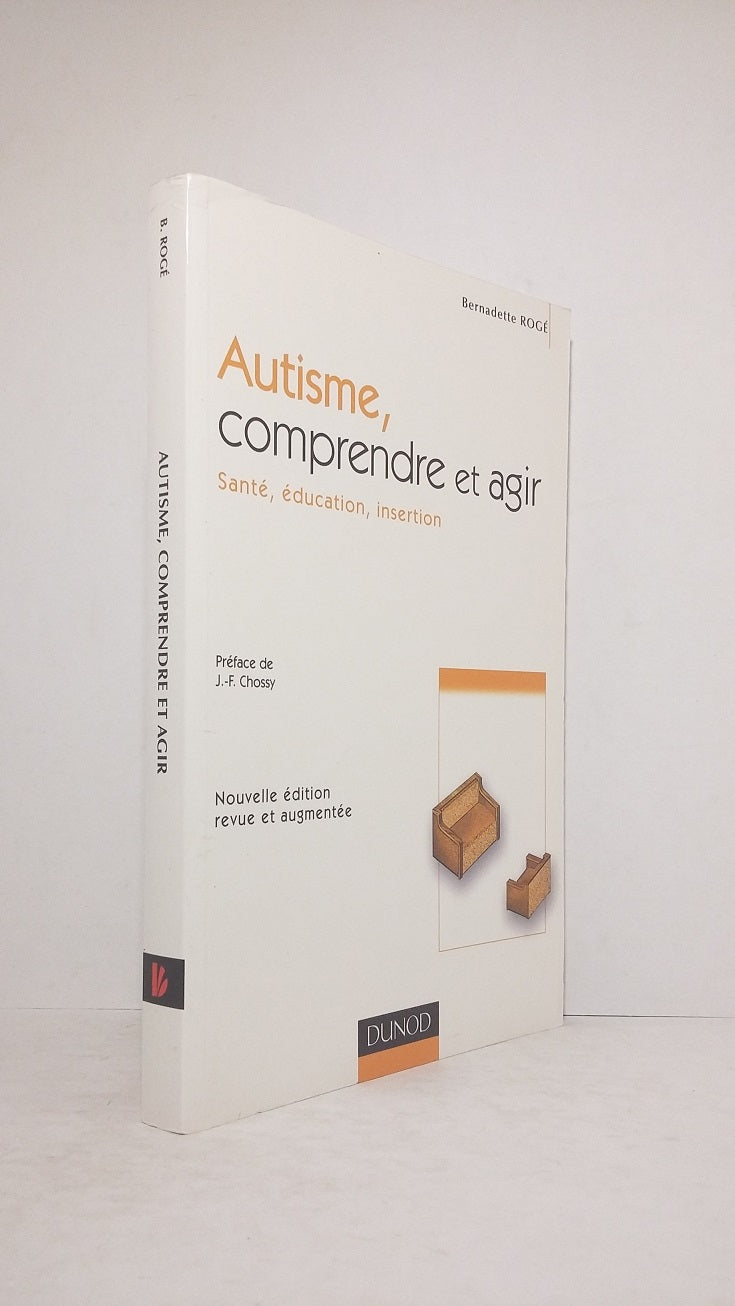 Autisme, comprendre et agir.