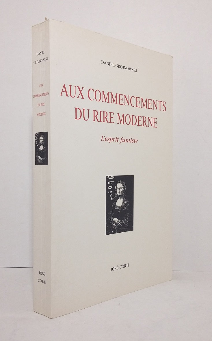 Aux commencements du rire moderne - L'esprit fumiste