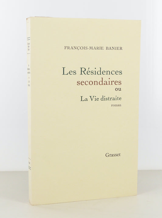 Les Résidences secondaires ou La Vie distraite