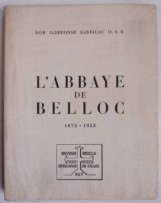 L'Abbaye de Belloc 1875-1955