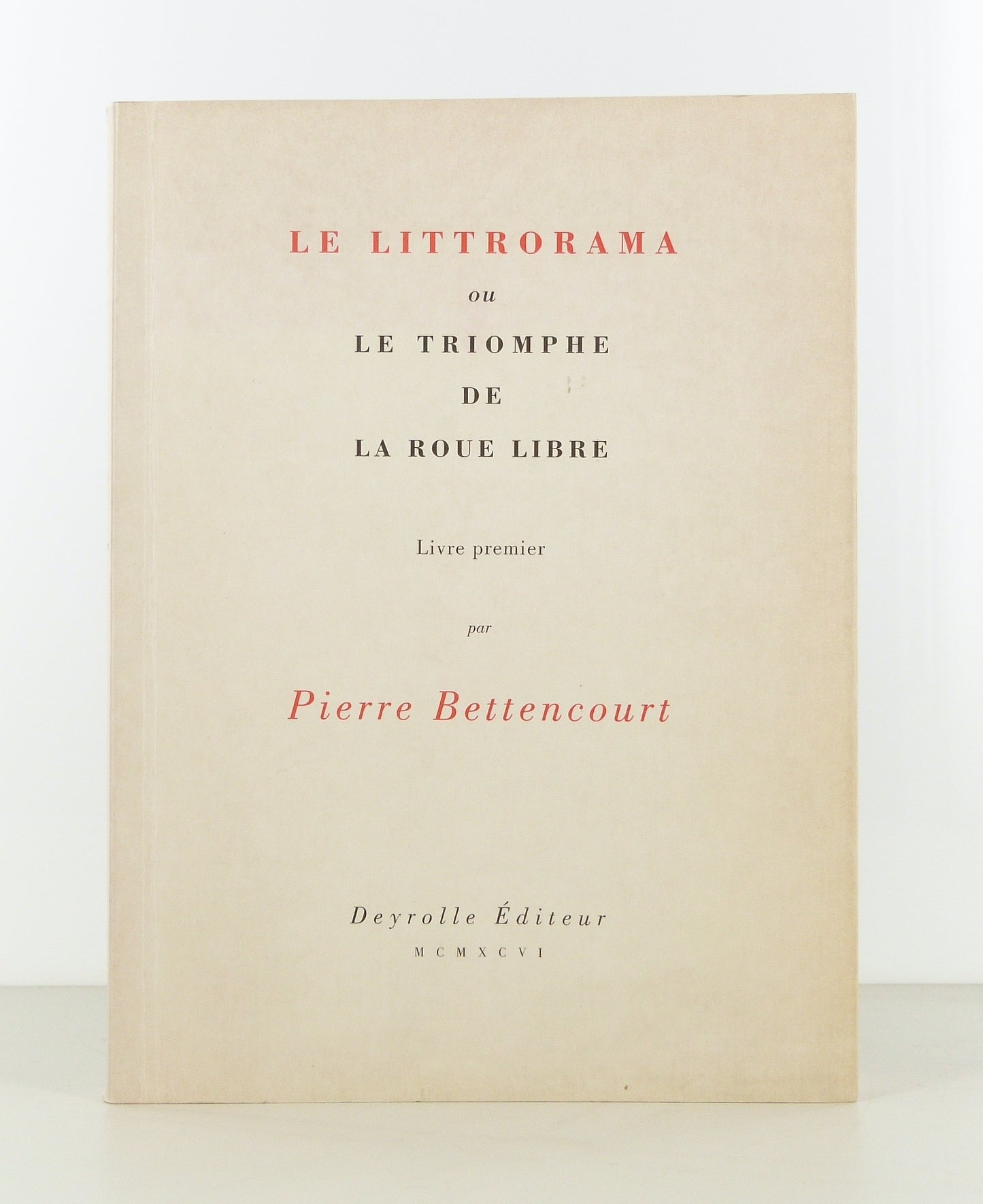 Littrorama, or the Triumph of the Freewheel. Book One.