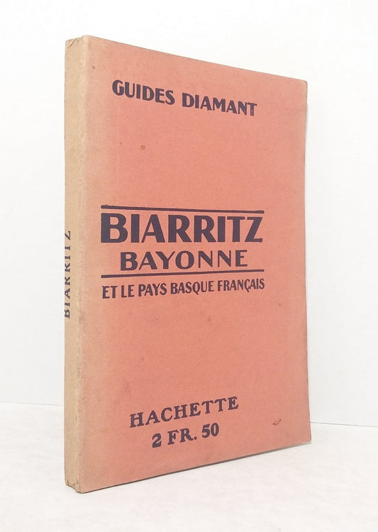 Biarritz, Bayonne, Saint-Jean-de-Luz.