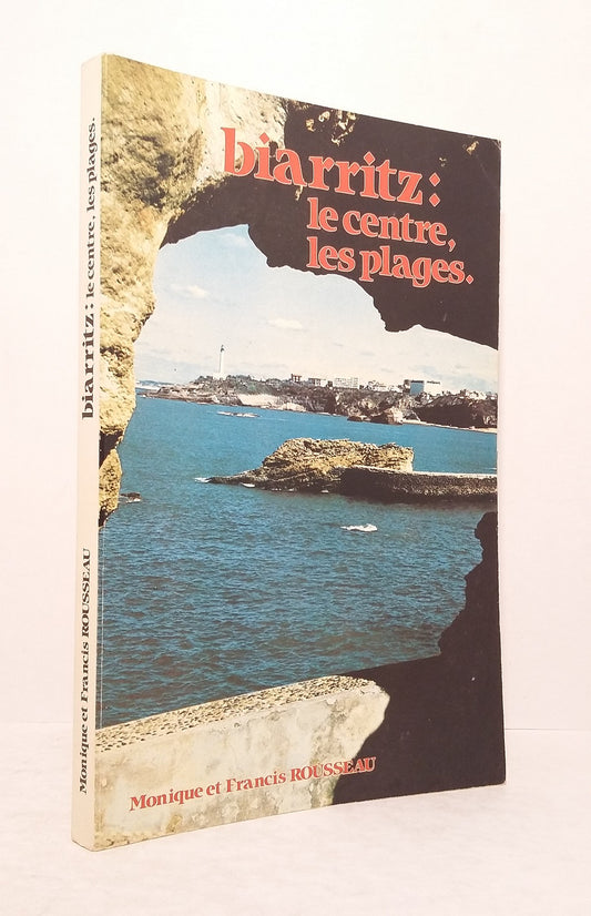 Biarritz : Le centre, les plages