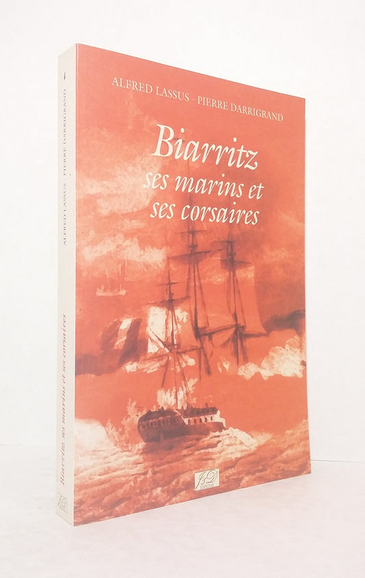 Biarritz, ses marins et ses corsaires