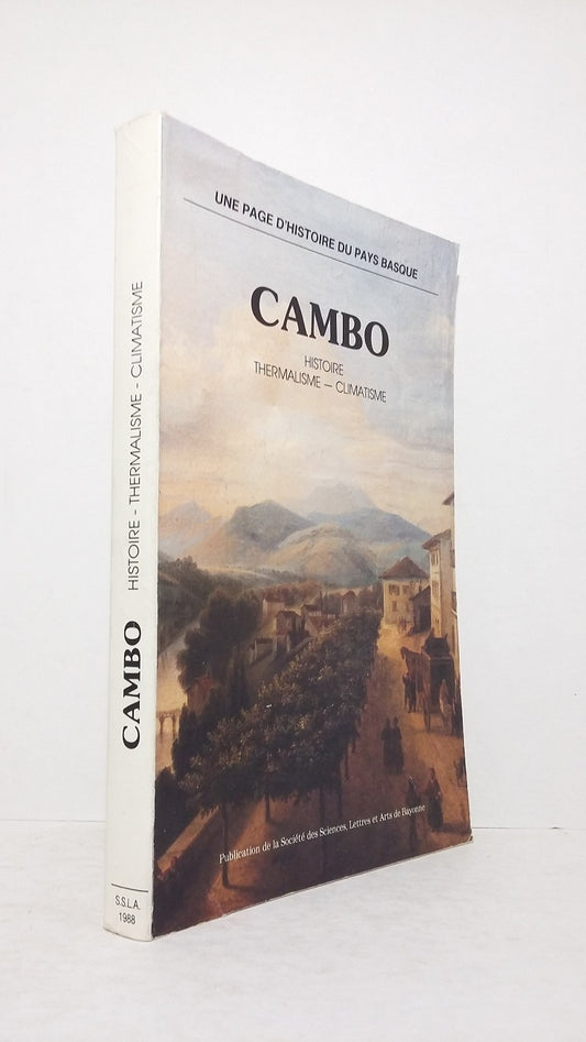 Cambo. Histoire Thermalisme-Climatisme
