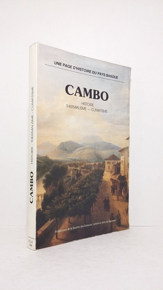 Cambo. Histoire Thermalisme-Climatisme