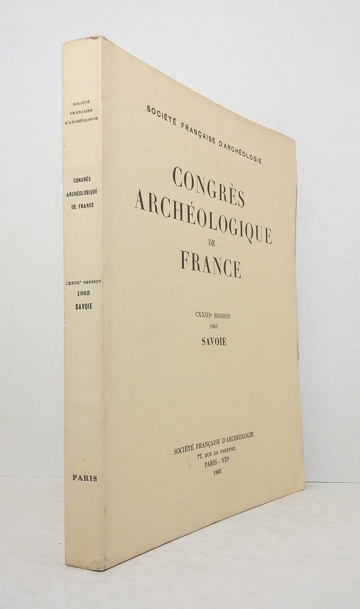 Congrès archéologique de France : CXXIIIe session 1965 Savoie