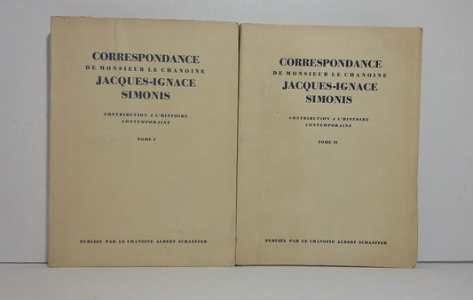 Correspondance de Monsieur le Chanoine Jacques-Ignace Simonis.