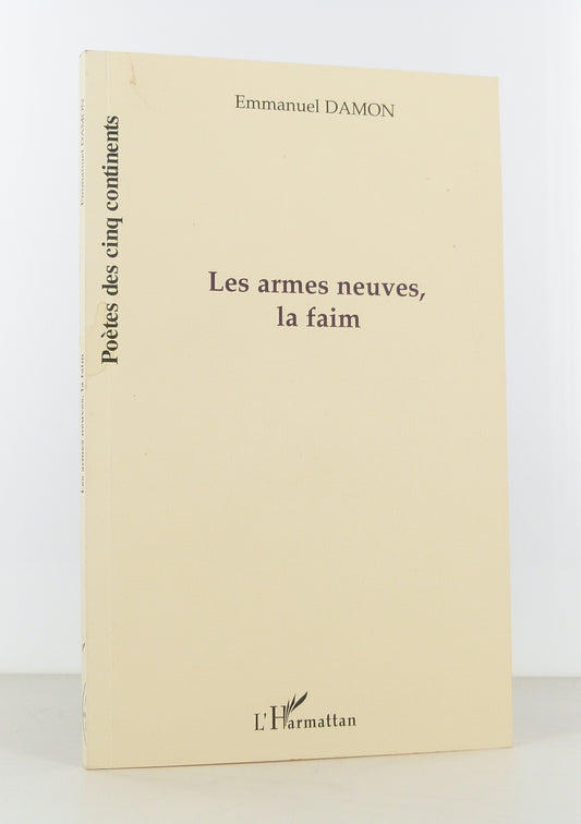 Les armes neuves, la faim