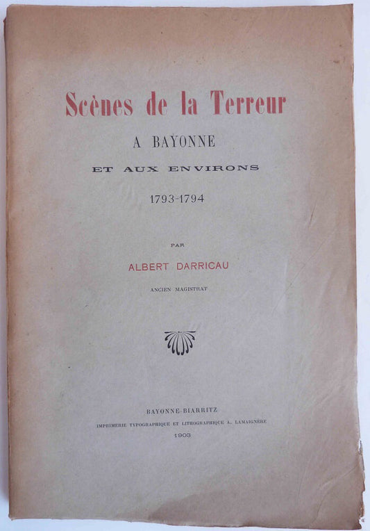 Scenes of the Terror in Bayonne