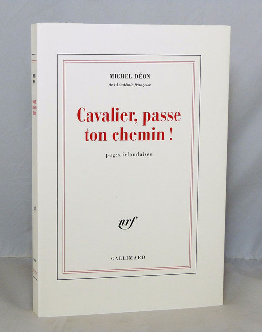Cavalier, passe ton chemin!