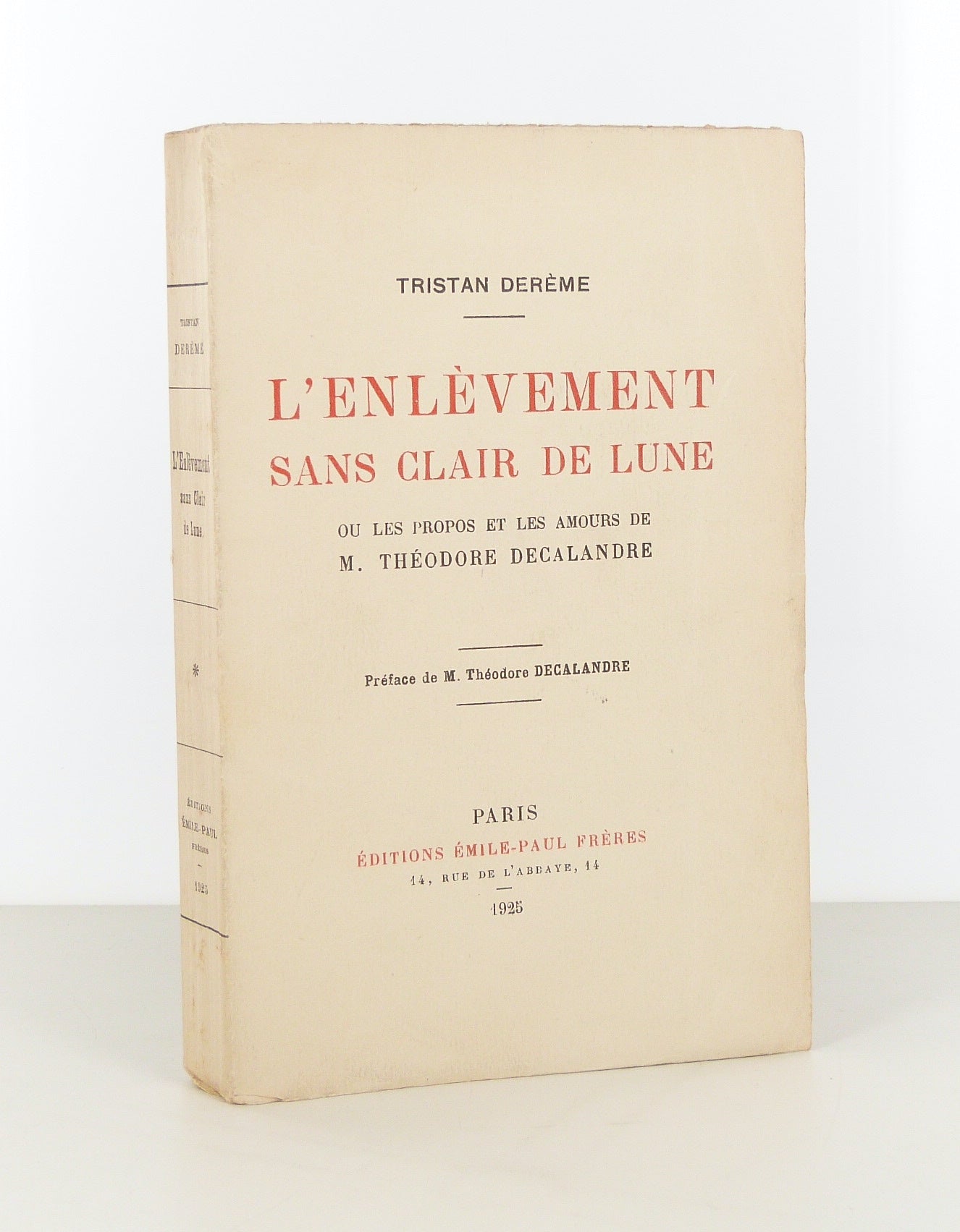 L?enlèvement sans clair de lune ou les propos et les Amours de M. Théodore Decalandre.