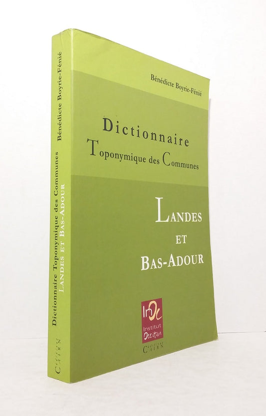 Dictionnaire toponymique des communes : Landes et Bas-Adour
