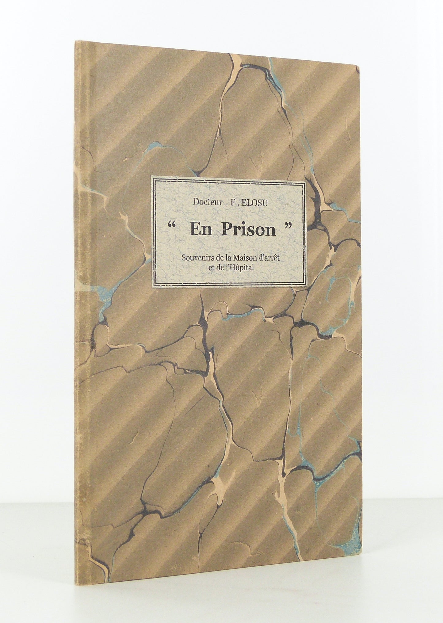 "En prison". Souvenirs de la Maison d'arrêt et de l'Hôpital.