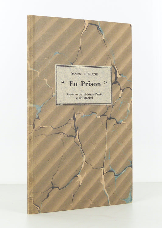 "En prison". Souvenirs de la Maison d'arrêt et de l'Hôpital.