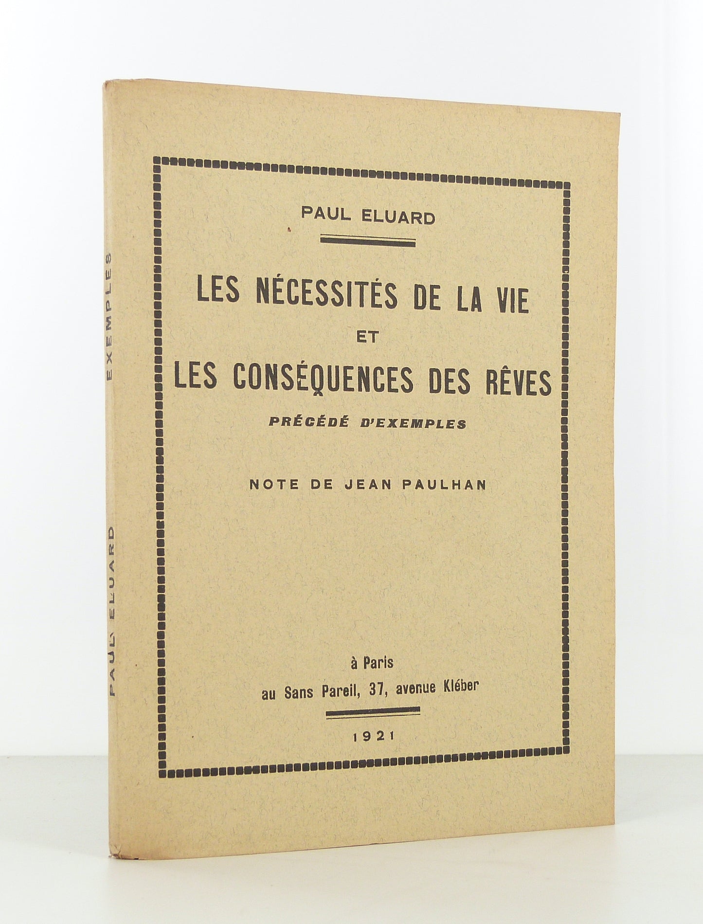 The Necessities of Life and the Consequences of Dreams, preceded by examples. Note by Jean Paulhan.