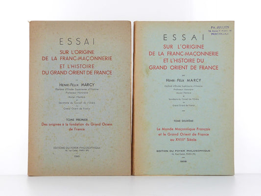 Essai sur l'origine de la franc-maçonnerie et l'histoire du Grand Orient de France - Tomes I & II