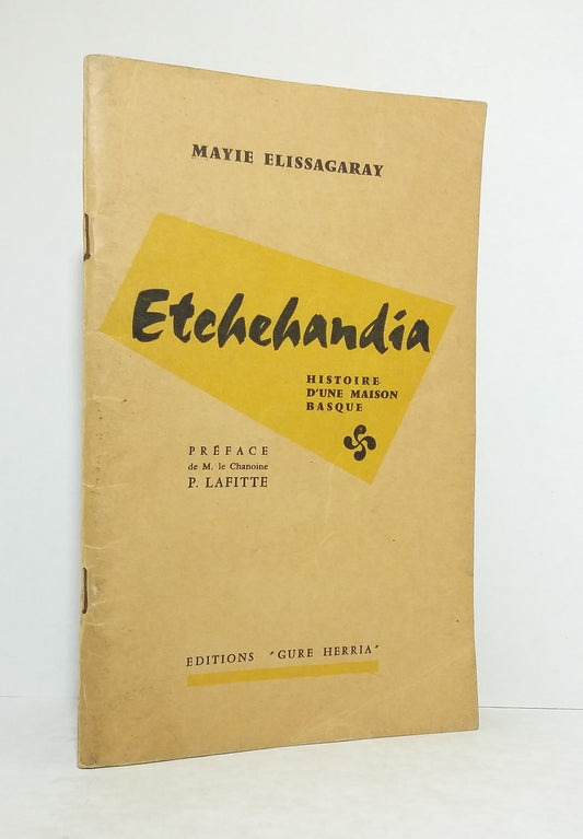 Etchehandia, story of a Basque house