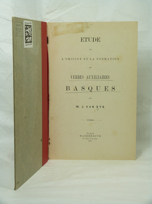 Etude sur l'origine et la formation des verbes auxiliaires basques