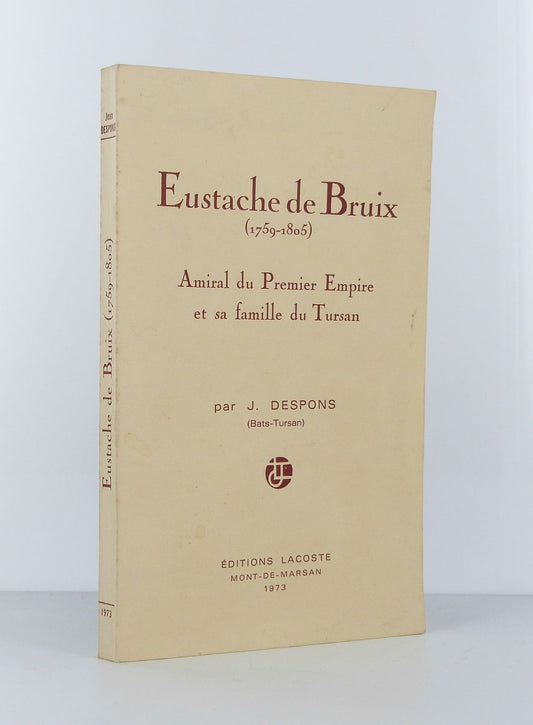Eustache de Bruix (1759-1805), Amiral du Premier Empire et sa famille du Tursan