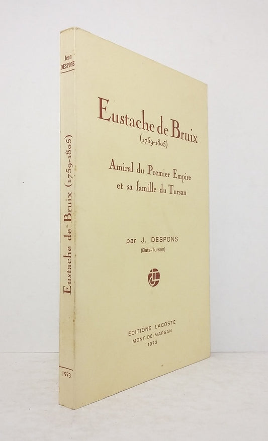 Eustache de Bruix (1759-1805), Amiral du Premier Empire et sa famille du Tursan